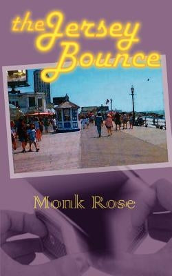 The Jersey Bounce by Rose, Monk