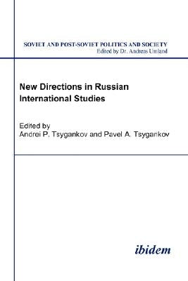 New Directions in Russian International Studies. by Tsygankov, Andrei P.