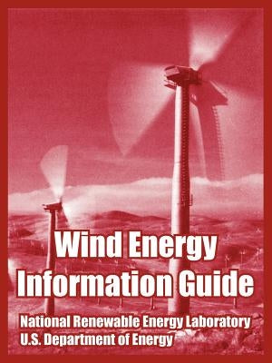 Wind Energy Information Guide by National Renewable Energy Laboratory