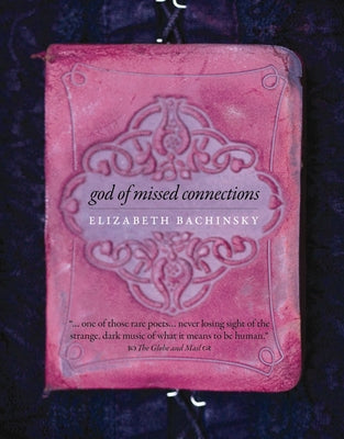 God of Missed Connections by Bachinsky, Elizabeth