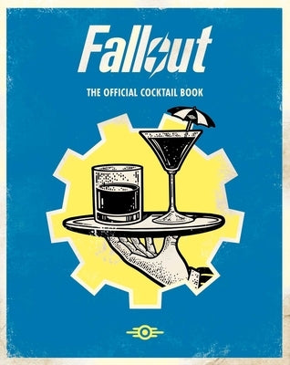 Fallout: The Official Drinks Book by Reeder, Cassandra