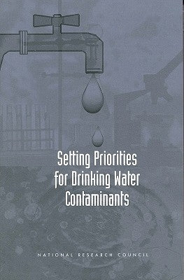 Setting Priorities for Drinking Water Contaminants by National Research Council