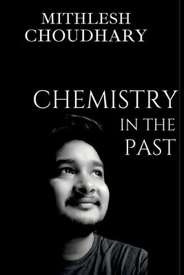 Chemistry In The Past by Choudhary, Mithlesh