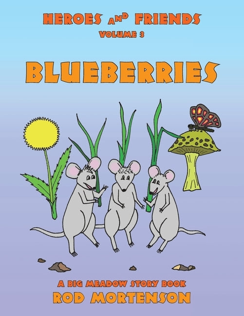Blueberries: Volume 3 by Mortenson, Rod