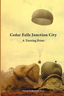 Cedar Falls Junction City: A Turning Point by Rogers, Bernard W.