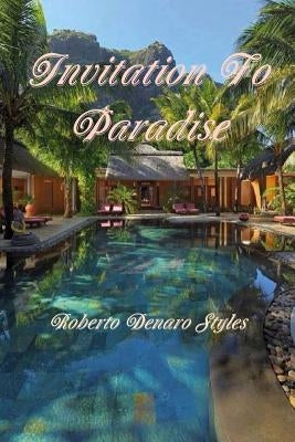Invitation To Paradise by Styles, Roberto Denaro