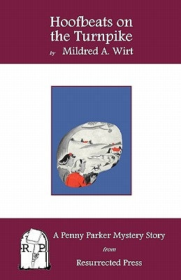 Hoofbeats on the Turnpike: A Penny Parker Mystery Story by Wirt, Mildred A.