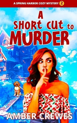 A Short Cut to Murder by Crewes, Amber