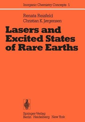 Lasers and Excited States of Rare Earths by Reisfeld, Renata