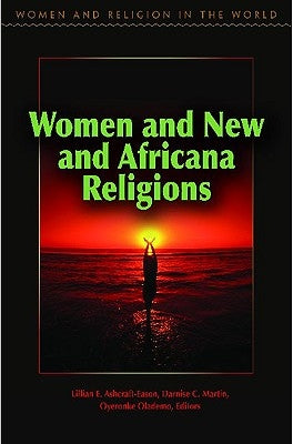 Women and New and Africana Religions by Ashcraft-Eason, Lillian