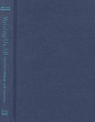 Valuing Us All: Feminist Pedagogy and Economics by Aerni, April Laskey