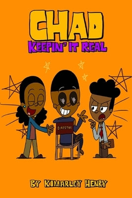 Chad: Keepin' It Real by Henry, Kimarley