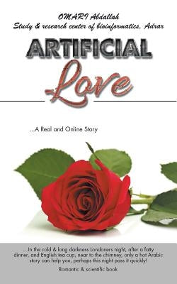 Artificial Love: A Real and Online Story by Abdallah, Omari