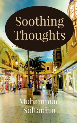 Soothing Thoughts by Soltanian, Mohammad