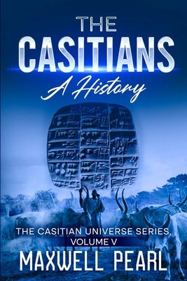 The Casitians A History by Pearl, Maxwell