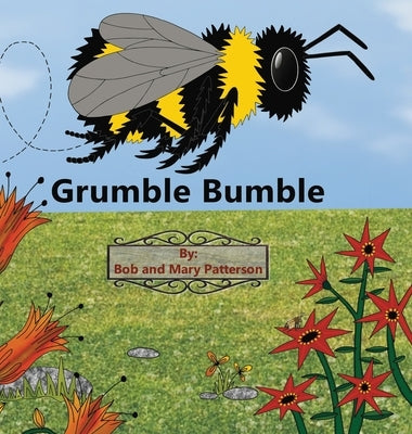 Grumble Bumble by Patterson, Bob