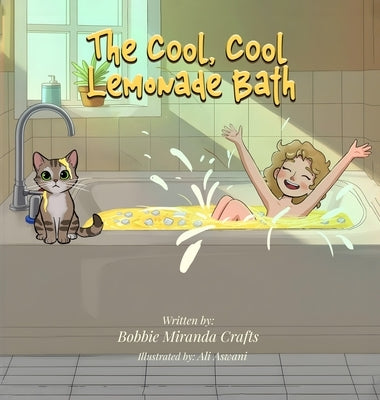The Cool, Cool Lemonade Bath by Miranda Crafts, Bobbie
