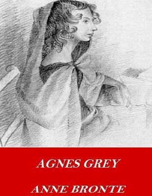 Agnes Grey by Bronte, Anne