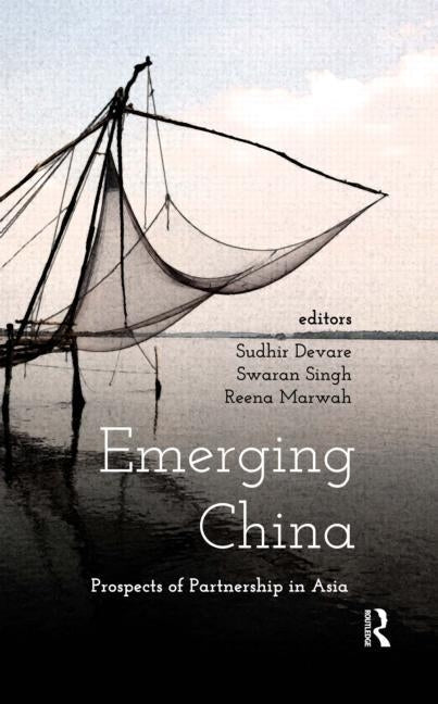 Emerging China: Prospects of Partnership in Asia by Devare, Sudhir T.
