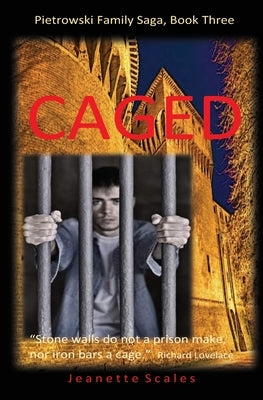 Caged: Stone walls do not a prison make, nor iron bars a cage by Scales, Jeanette