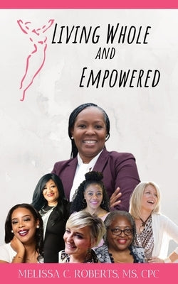 Living Whole and Empowered by Flemister, Ella