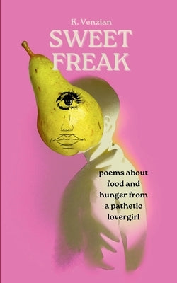 Sweet Freak by Venzian, K.
