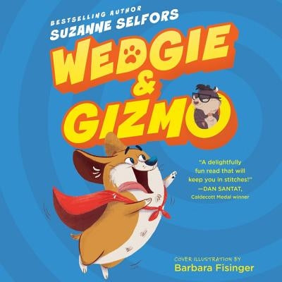 Wedgie & Gizmo by Selfors, Suzanne