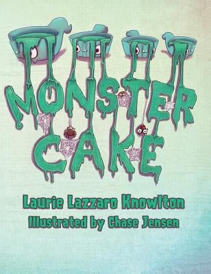 Monster Cake by Knowlton, Laurie