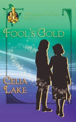 Fool's Gold: a 1920s historical fantasy romance by Lake, Celia
