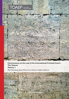 Commentary on the Law of the International Criminal Court, The Statute: Volume 1 by Klamberg, Mark