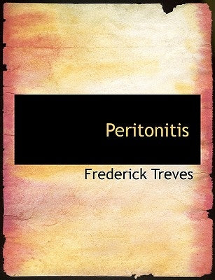 Peritonitis by Treves, Frederick