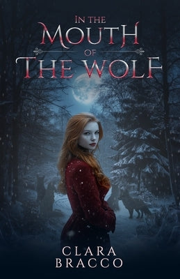 In the Mouth of the Wolf by Bracco, Clara