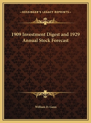 1909 Investment Digest and 1929 Annual Stock Forecast by Gann, William D.