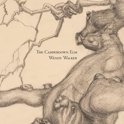 The Camperdown Elm by Walker, Wendy