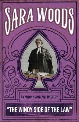 The Windy Side of the Law: An Antony Maitland Mystery by Woods, Sara