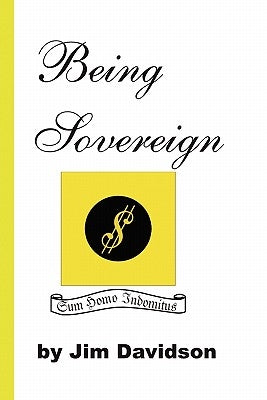Being Sovereign by Davidson, Jim