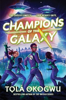 Champions of the Galaxy by Okogwu, Tolá