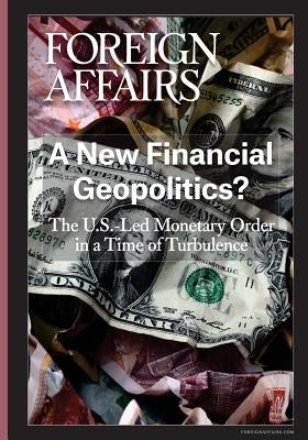 A New Financial Geopolitics? by Rose, Gideon