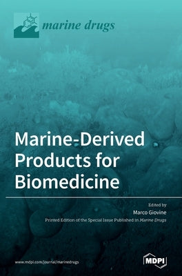 Marine-Derived Products for Biomedicine by Giovine, Marco