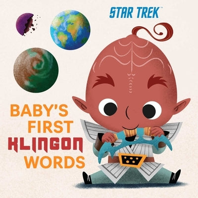 Star Trek: Baby's First Klingon Words: (Playpop) (TV Show, Board Book, Pop Culture Board Book) by Insight Kids