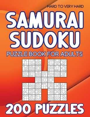 Samurai Sudoku puzzle book for adults: 200 Puzzles Hard to Very Hard by Beckett, Jackson