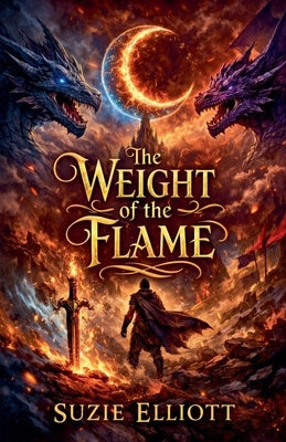 The Weight of The Flame by Elliott, Suzie
