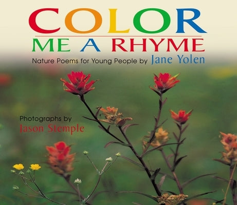 Color Me a Rhyme: Nature Poems for Young People by Yolen, Jane