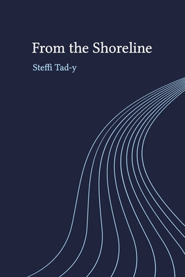 From the Shoreline by Steffi, Tad-Y