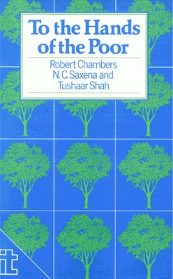 To the Hands of the Poor: Water and Trees by Chambers, Robert