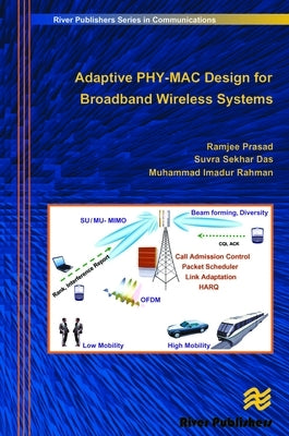 Adaptive Phy-Mac Design for Broadband Wireless Systems by Prasad, Ramjee