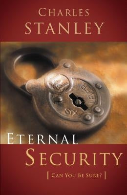Eternal Security by Stanley, Charles F.
