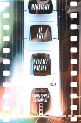 Midnight at the Cinema Palace by Tradowsky, Christopher