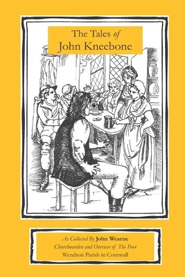 The Tales of John Kneebone by Wearne, James R.