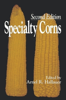 Specialty Corns by Hallauer, Arnel R.